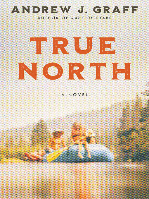 Title details for True North by Andrew J. Graff - Available